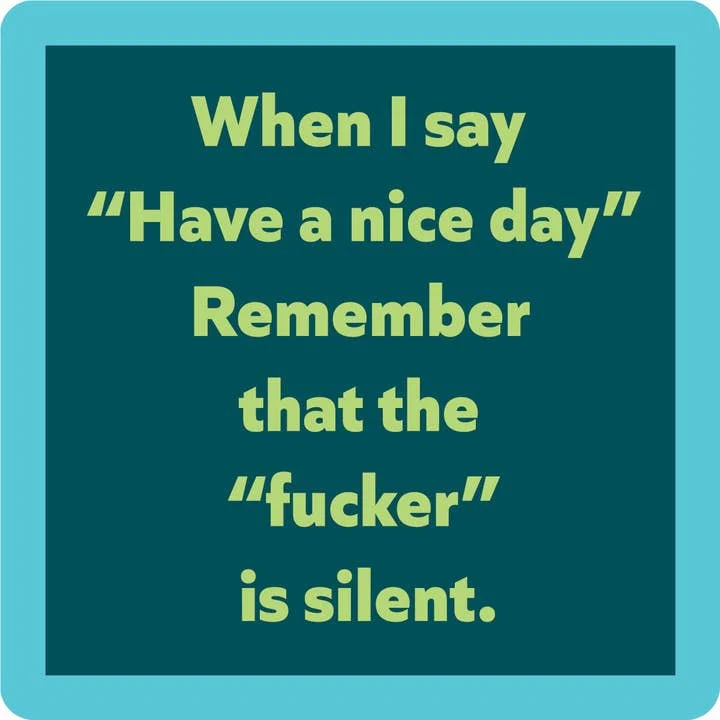 Have A Nice Day Coaster